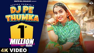 RENUKA PANWAR  DJ Pe Thumka Official Video  Arvind  Soubhagya  Latest Haryanvi Song 2024 [upl. by Abehshtab]