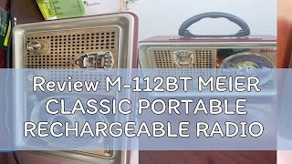 Review M112BT MEIER CLASSIC PORTABLE RECHARGEABLE RADIO [upl. by Enidlareg]