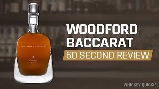 Woodford Reserve Baccarat Edition Review in 60 Seconds  Whiskey Quickie [upl. by Ellemac198]