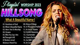 Goodness Of God  Best Songs of Hillsong Worship 2023  Special Hillsong Christian Worship Songs [upl. by Enrico523]