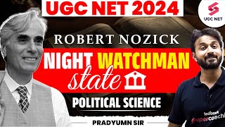 UGC NET Political Science  Robert Nozick Night Watchman State  Political Thought  Pradyumn Sir [upl. by Ecnerat]