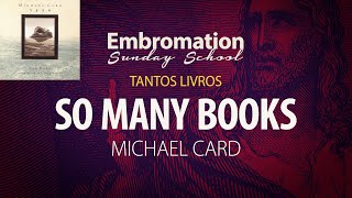 Aprenda Inglês Cantando SO MANY BOOKS  Michael Card  Tradução e Legenda [upl. by Nautna]