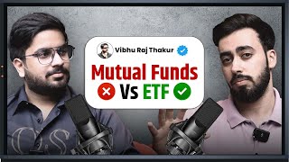 The Shocking Difference Between Mutual Funds and ETFs  Vibhu Raj Thakur [upl. by Ycnalc]