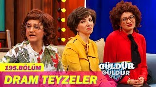 Güldür Güldür Show 195Bölüm  Dram Teyzeler [upl. by Clava]