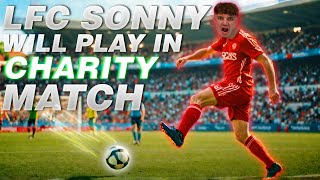 SONNY WILL PLAY IN A FOOTBALL CHARITY MATCH [upl. by Artemisia]