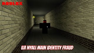 UJI NYALI MAIN IDENTITY FRAUD  ROBLOX HORROR [upl. by Dragon]