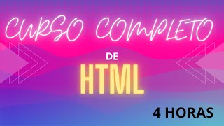 Curso completo de HTML  4 Horas [upl. by Eneg141]