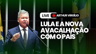 Lula e a nova avacalhação com o País  Live com Arthur Virgílio [upl. by Nassi]