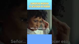 Camarera morena es acusada de robar shorts series melodramas [upl. by Hacker99]