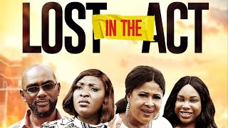 LOST IN THE ACT  ESTHER AUDU ANTHONY MONJARO NGOZI EZE EVUKA [upl. by Nytsirk]