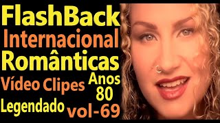 Músicas Internacionais Românticas 708090  vol 69  Legendado  Vídeo Clipes [upl. by Rikahs203]