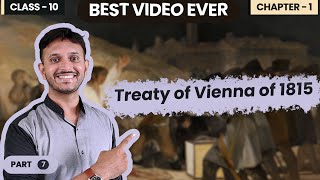 Treaty of Vienna I Class  10 I Part  7 [upl. by Cozmo]