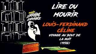 LouisFerdinand Céline quotVoyage au bout de la nuitquot 1932 dans Lire ou Mourir [upl. by Petulia420]