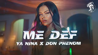 YA NINA x DON PHENOM  ME DEF Lyric Video [upl. by Amye885]