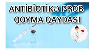 Antibiotikə prob qoymaq qaydası [upl. by Russom175]