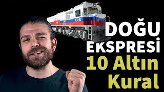 Doğu Ekspresine Gitmeden Önce Bilmeniz Gereken 10 Altın Kural [upl. by Maighdiln]