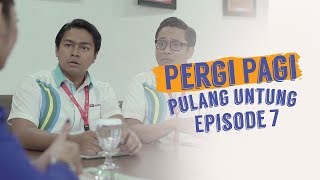 Pergi Pagi Pulang Untung  Episode 7  GaraGara Nadia [upl. by Brawner72]