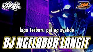 DJ NGELABUR LANGIT  FULL BASS PARGOY  by r2 project official remix [upl. by Reave]