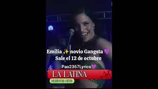 Emilia ✨ novio Gangsta 💜 2024 sale el 12 de octubre mp3 [upl. by Moonier]