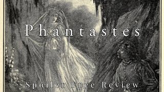 Phantastes by George MacDonald  Spoiler Free Review [upl. by Hteboj]