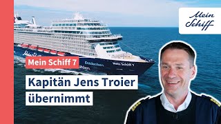 Mein Schiff 7 Kapitän Jens Troier übernimmt I Mein Schiff [upl. by Ellirpa636]