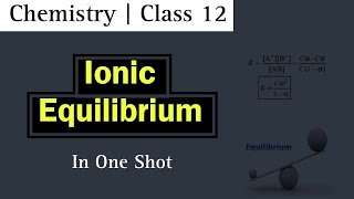 Ionic Equilibrium  NEB 12  One Shot  Nepali ScienceGuru [upl. by Oinotnanauj]