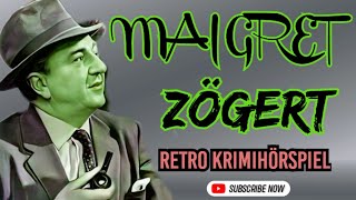 MAIGRET ZÖGERT krimihörspiel 1963 retro STEREO hörspiel Vadim Glowna [upl. by Lennard]