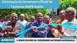 ANPE TOGO  cérémonie de lancement officiel de lantenne dAnêho [upl. by Loria]