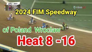 2024 FIM Speedway GP of Poland Wroclaw Heat 816 [upl. by Timmy]