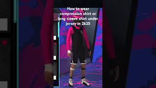 How to wear compression shirt or long sleeve under jersey in 2k25 fyp [upl. by Annoet244]