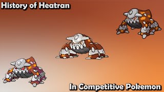 How GREAT was Heatran ACTUALLY  History of Heatran in Competitive Pokemon [upl. by Oramug]