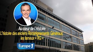 Au cœur de lhistoire L’histoire des anciens Renseignements Généraux les fameux « RG » [upl. by Dj]