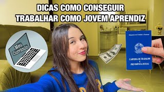 DICAS DE COMO CONSEGUIR TRABALHAR COMO JOVEM APRENDIZ❤️ [upl. by Nyrehtac]