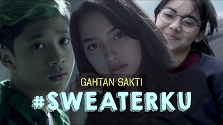 GAHTAN SAKTI  SWEATERKU OFFICIAL MUSIC VIDEO [upl. by Rehctaht]