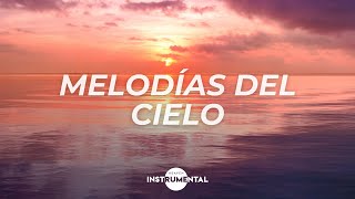 🌅🙏🏼 Melodías Del Cielo  Paz Interior  Música para Orar🙏🏼🌅 [upl. by Alius]