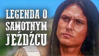 Legenda o samotnym jeźdźcu  Western  Film akcji  Polski lektor [upl. by Oidiple]