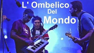 Locomondo  Lombelico del mondo  Live Τεχνόπολη Γκάζι 2013 [upl. by Eeniffar50]