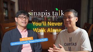 Youll Never Walk Alone I Sinapis Talk EP9 [upl. by Nytsrik535]