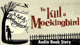 To Kill A Mockingbird Audio Book Masterpiece Novel Story [upl. by Karp]