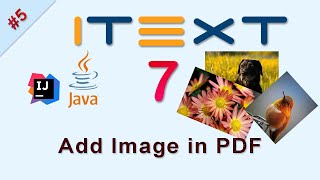 5 Add Image in PDF  iText Java Tutorial [upl. by Bock]