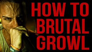 HOW TO BRUTAL GROWL  Basics amp Advanced Techniques [upl. by Emylee]