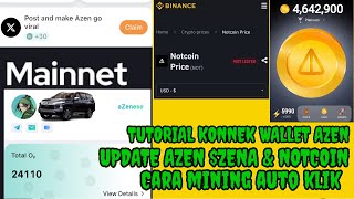 UPDATE AZEN ZENA DAN NOTCOIN TUTORIAL ADD WALLET AZEN TUTORIAL AUTO KLIK NOTCOIN [upl. by Anyt]