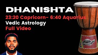 Great Timing Dhanishta Nakshatra 2320 Sidereal Capricorn 640 Sidereal Aquarius  Full Video [upl. by Etrem]