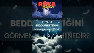 RÜYA TABİRLERİ  RÜYADA BEDDUA [upl. by Yssor]