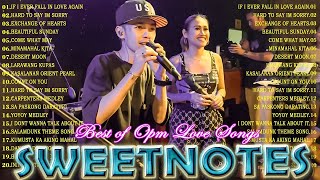 SWEETNOTES Songs Nonstop 2024💥Sweetnotes Nonstop Collection 2024💥Best of OPM Love Songs 2024 [upl. by Ulane]