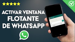 ¿Cómo Activar la Ventana Flotante de WhatsApp Para Ver Vídeos en Segundo Plano [upl. by Beker92]