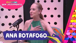 ANA BOTAFOGO  CARNAVAL SEM JULGAMENTO EPISÓDIO 12 [upl. by Cello]