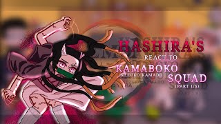 Hashiras react to KAMABOKO SQUAD • Nezuko Kamado • Part 16 • Demon Slayer • YTLela [upl. by Nea323]