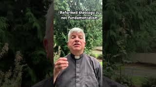 reformedtheology is not fundamentalism calvinism edmonds edmondspres pcusa [upl. by Prevot]