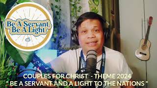 BE A SERVANT AND A LIGHT TO THE NATIONS  THEME SONG COUPLES FOR CHRIST 2024 cfc CouplesForChrist [upl. by Ayadahs]